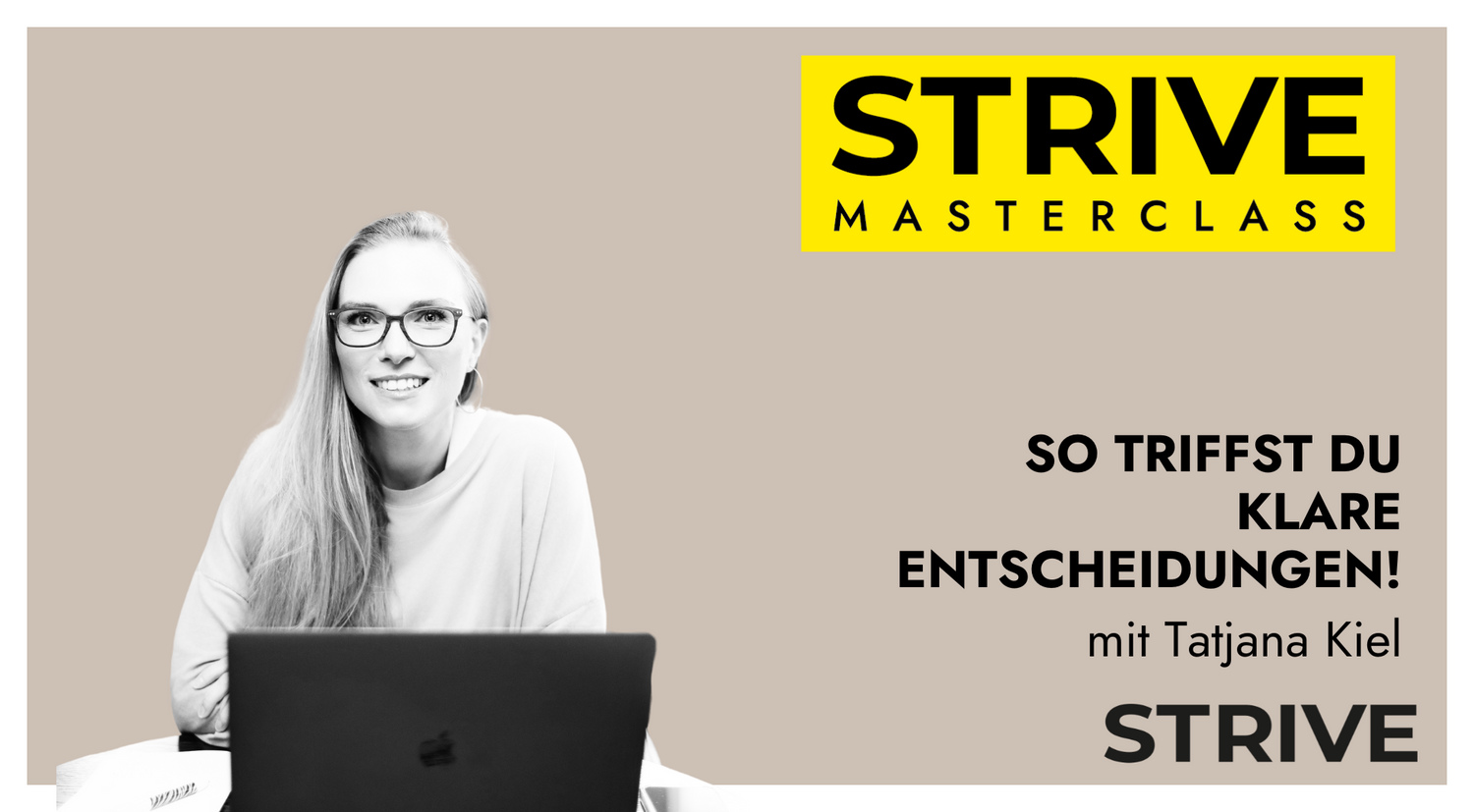 Masterclass „Nutze die Kraft der Entscheidung!" mit Tatjana Kiel