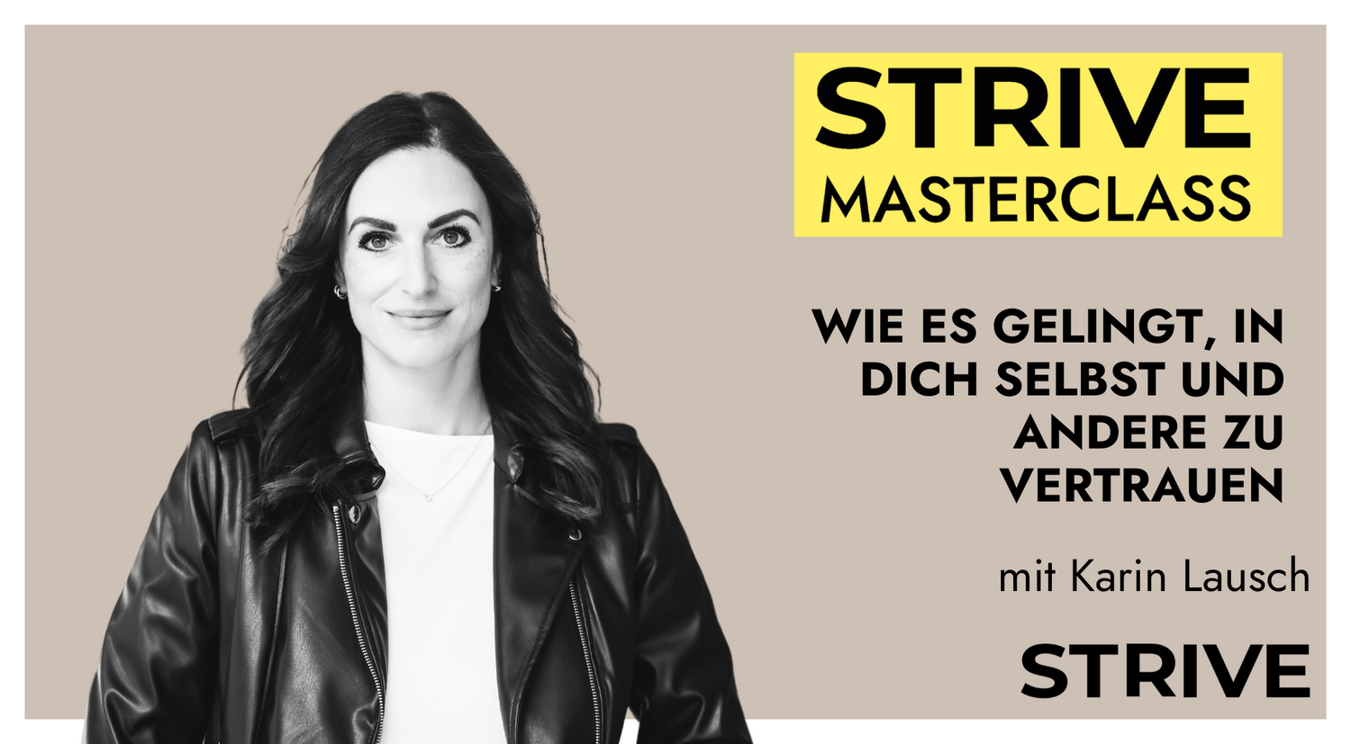 Masterclass „Wie es gelingt, in Dich selbst und andere zu vertrauen” mit Karin Lausch