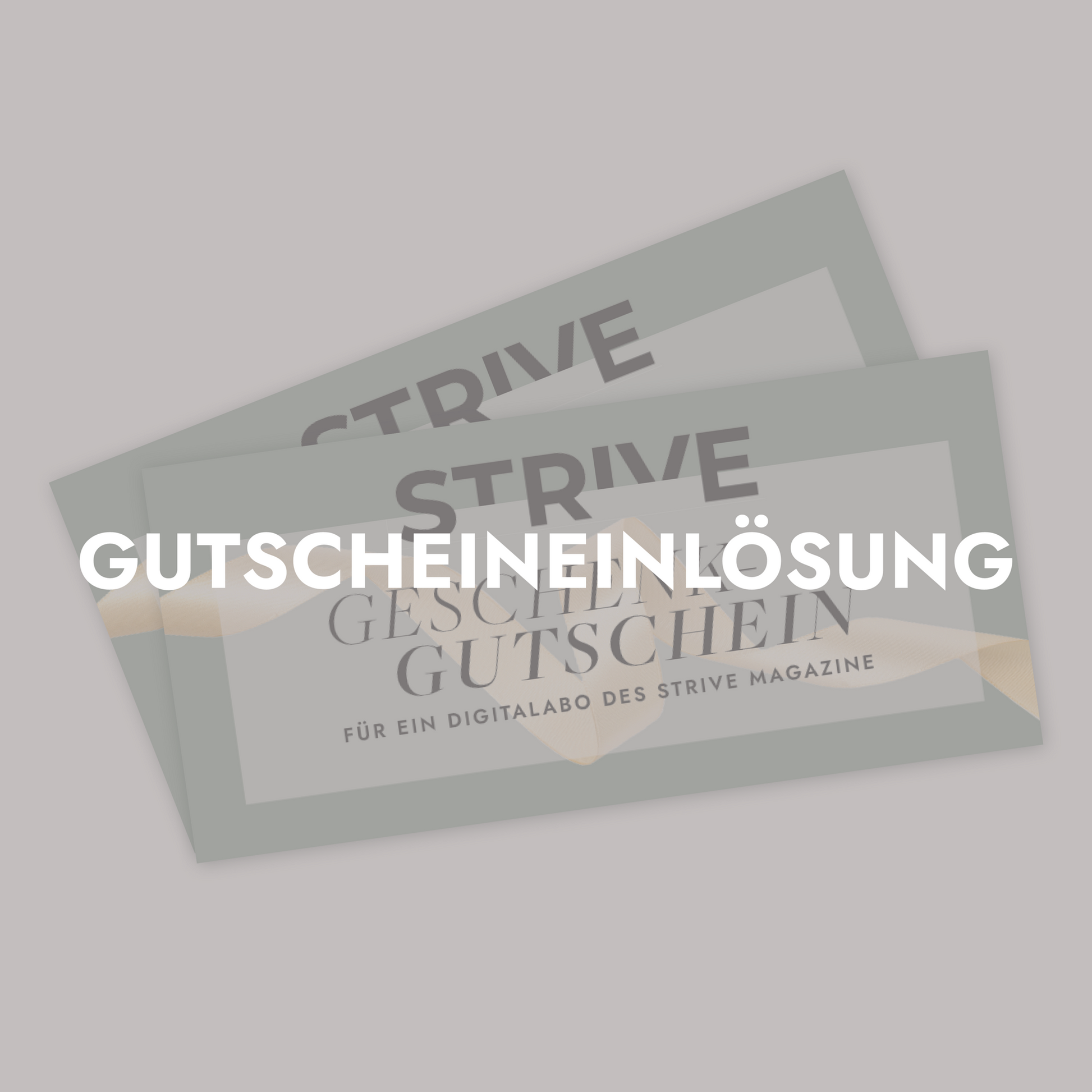 Gutscheineinlösung STRIVE Digitalabo