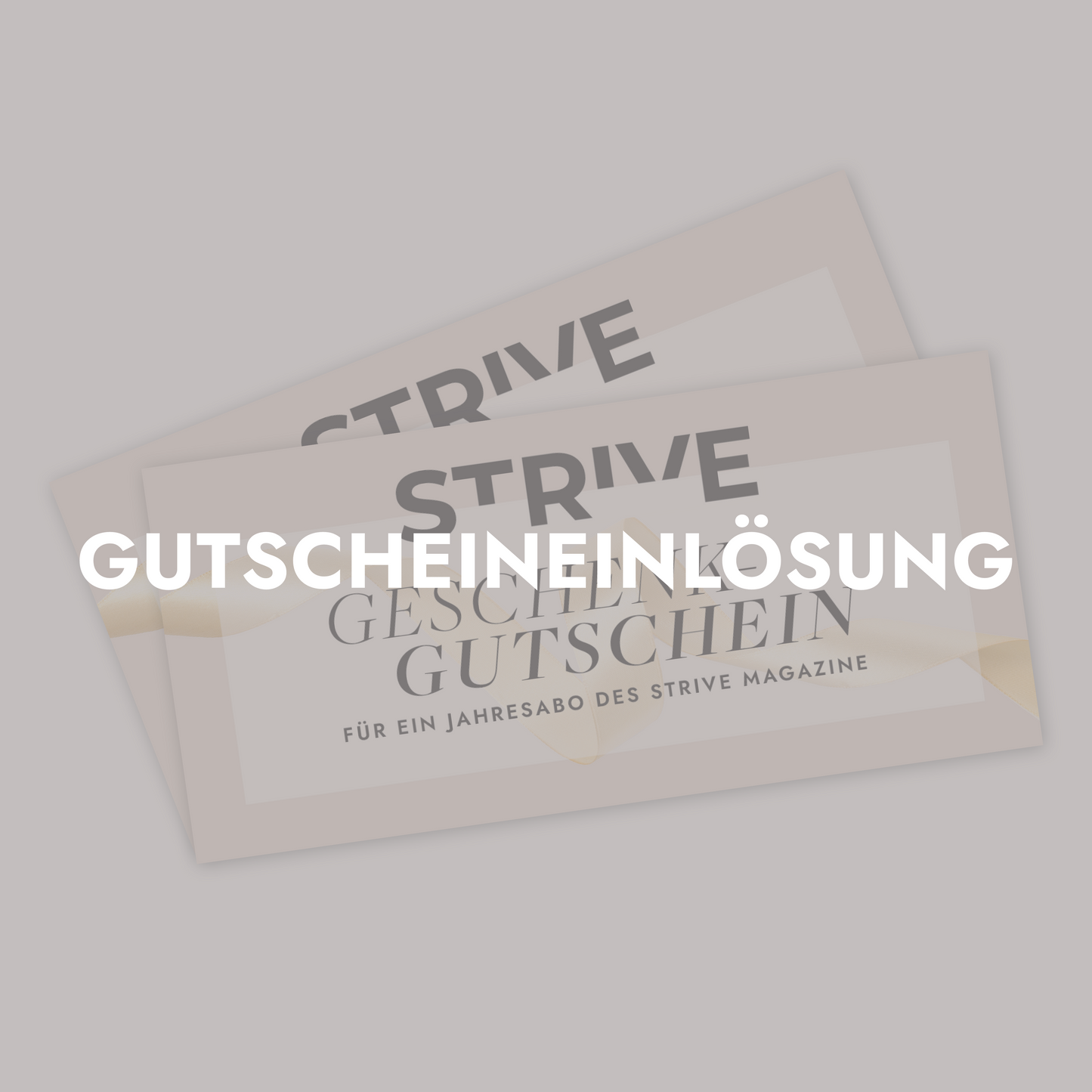 Gutscheineinlösung STRIVE Jahresabo